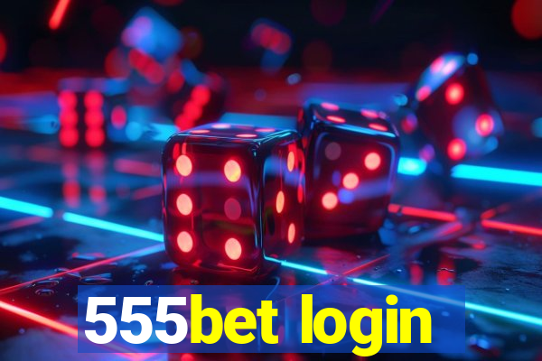 555bet login